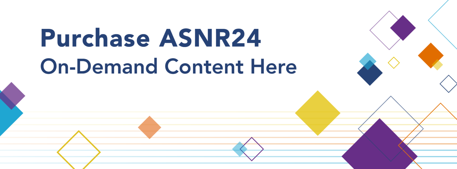 ASNR 2024 Annual Meeting American Society of Neuroradiology